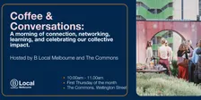 B Local Melbourne: Coffee & Conversations @ The Commons