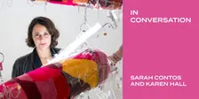 In Conversation: Sarah Contos and Karen Hall