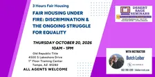 FAIR HOUSING UNDER FIRE: DISCRIMINATION & THE ONGOING STRUGGLE FOR EQUALITY - 3 Hours Fair Housing - Thursday Oct 20, 2026 10am - 1pm