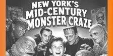 New York's Midcentury Monster Craze