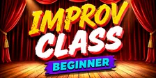 Improv Class - Beginner