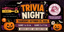 Trivia Night – Thursday, October 29, 2026 – Game One 6 p.m. Game Two 7 p.m. at the Michigan Wine and Beer Portal and River Raisin Trading Post Speciality Coffee Shop