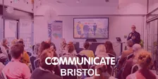 Communicate 2026: Bristol