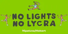 No Lights No Lycra Hobart 2026