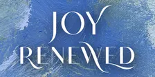 Joy Renewed