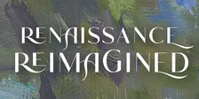 Renaissance Reimagined