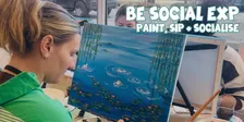 Be Social: Paint, Sip & Socialise 🎨🥂 (Ages 20-39)