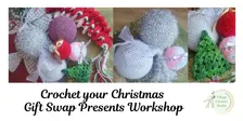 Crochet Your Xmas Gift Swap Presents