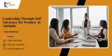Leadership Through Self-Advocacy for Women – 1 Day Training in Adelaide