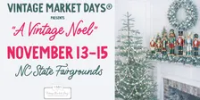Vintage Market Days® of NC Triangle presents 'A Vintage Noel"