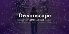 Dreamscape 7pm Session: An immersive 9D breathwork journey through light, frequency and sound.