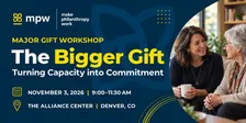 Major Gift Workshop: The Bigger Gift