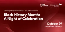Edinburgh Napier University and Be United Presents: A Night of Celebration