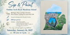 Sip and Paint Saturday, January 16, 2027, 10 a.m. to 1 p.m. – Outline Arch Rock Mackinac Island