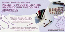 Maker-Led Workshop | Pigments in Our Backyard: Painting with the Colors Around Us