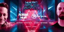 Hard House Nation Presents: Robbie Muir & Technikal