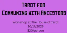 Tarot for Communing with Ancestors at The House of Tarot