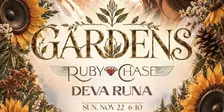 GARDENS ft. RUBY CHASE & DEVA RUNA