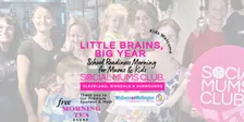 Little Brains, Big Year - School Readiness Morning for Mums