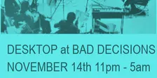 Desktop at Bad Decisions