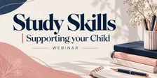 Study Skills | Supporting your Child | Webinar