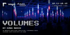 dadageek + Fusebox Present: VOLUMES by Ezra Masch