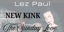 Lez Paul, New Kink & Sunday Love Club HALLOWEEN PARTY!