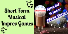 Short Form Musical Improv Games
