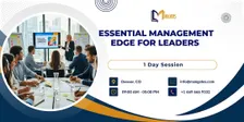 Essential Management Edge for Leaders – 1 Day Course in Denver, CO