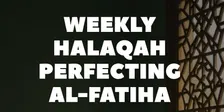 ISOC Weekly Halaqah: Perfecting Al-Fatiha