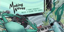 Making Waves Game Audio Festival