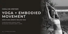 Soma Flow with Carla de Kretser | ALL THINGS GOLDEN