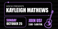 Kayleigh Mathews Live at WSCW October 25