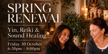 🌸 Spring Renewal — Yin, Reiki & Sound Healing