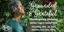 Thanksgiving Morning, Grounded & Grateful: Gentle Yoga & Sound Meditation, Mishana Philly 2026