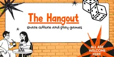 'The Hangout' Social Group - Games Edition!