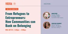 Tomorrow Talks | From Refugees to Entrepreneurs: How Communities can Bank on Belonging