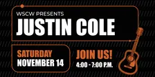 Justin Cole Live at WSCW November 14