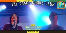 The Early Doors Club at Hindley Social Club w/ Tommy Scott (Space)