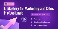 AI Mastery for Marketing and Sales Professionals | 1 Day Workshop in Geelong
