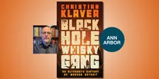 The Black Hole Whisky Gang: An Alternate History of Modern Detroit with Christian Klaver