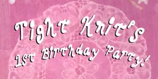 Tightknit’s 1st Birthday