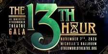 The 13th Hour: An Immersive Otherworld Theatre Gala