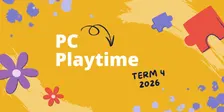 PC Playtime 2026 | Term Four