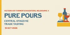 Central Otago Trade Tasting - PURE POURS 2026 | Melbourne