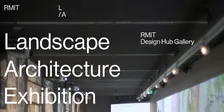 RMIT Landscape Architecture Exhibition Opening 2026