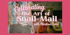 Celebrating 'The Art of Snail Mail' with Martina Calvi