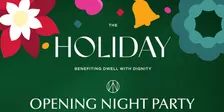 The HOLIDAY Opening Night