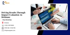 Driving Results Through Impact Evaluation – 1 Day Training in Brisbane