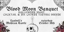 Blood Moon Banquet: Halloween Cocktail & Six Course Tasting Dinner